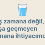 Boş zamana değil, boşa geçmeyen zamana ihtiyacımız var