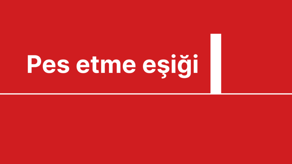 Pes etme eşiği