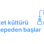 Şirket kültürü en tepeden başlar